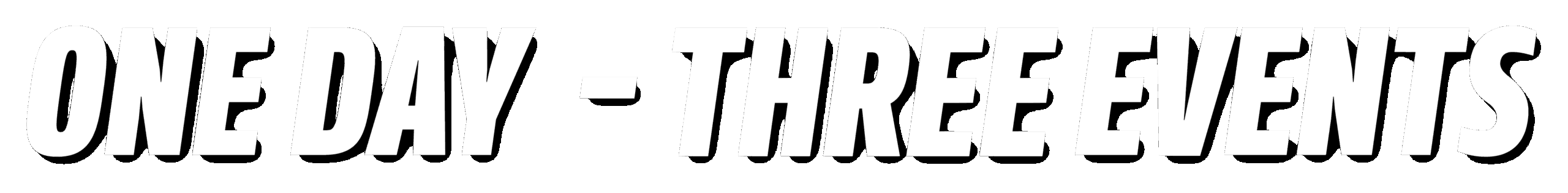 One Day – Three Events